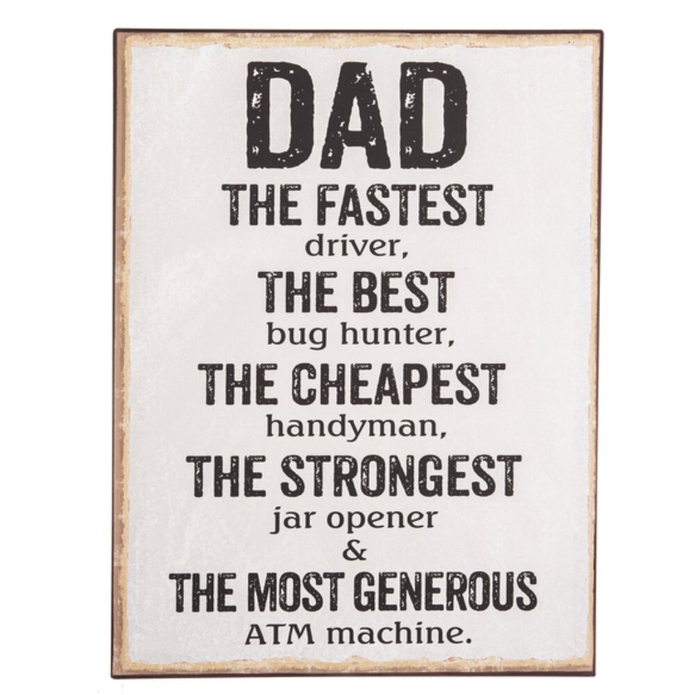 Metal Sign Dad The Fastest The Best The Cheapest The Strongest The Most Generous